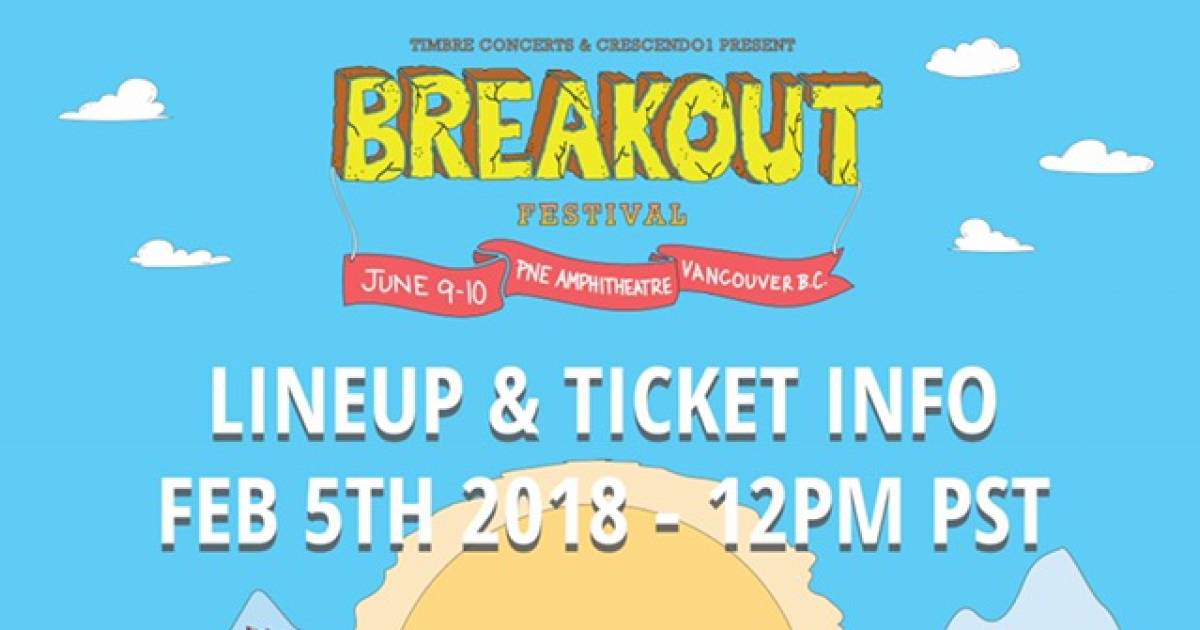 Breakout Festival hits Vancouver on June 9 and 10 Straight